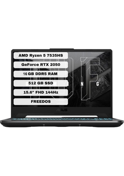 Tuf Gamıng A15 Amd Ryzen5 7535S 16GB Ddr5 512GB M.2 SSD 4gb Gddr6 RTX2050 15.6" Fhd IPS 144Hz Freedos