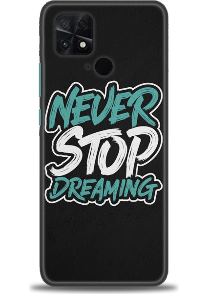 Xiaomi Poco C40 Kılıf Hd Baskılı Kılıf - Never Stop Dreaming + 9h Nano Ekran Koruyucu