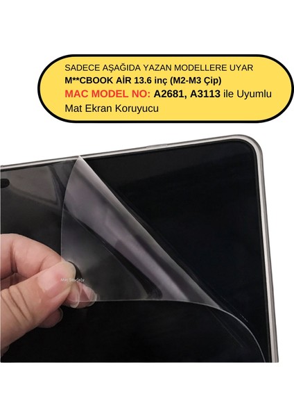 Mat Ekran Koruyucu Macbook Air M2-M3 13.6 inç (TouchID'li Air 13.6") A2681 A3113 ile Uyumlu Çizilmez Parlamaz