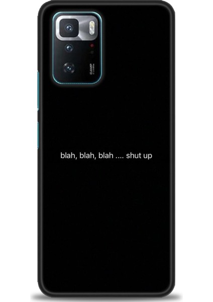 Xiaomi Poco X3 Gt Kılıf Hd Baskılı Kılıf - Shut Up + 9h Nano Ekran Koruyucu