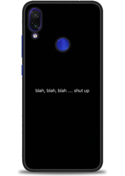 Xiaomi Redmi Note 7 Kılıf Hd Baskılı Kılıf - Shut Up + 9h Nano Ekran Koruyucu