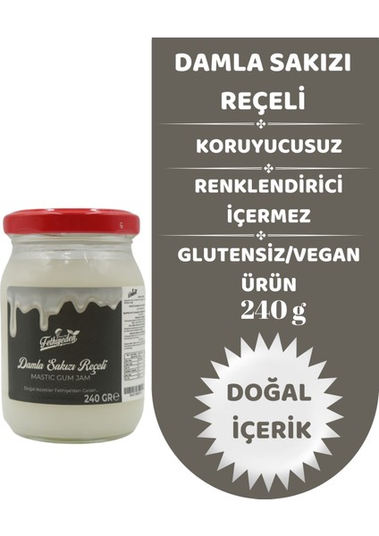 Fethiyeden Gelsin Doğal Katkısız Ve Organik Damla Sakızı Reçeli 240gr