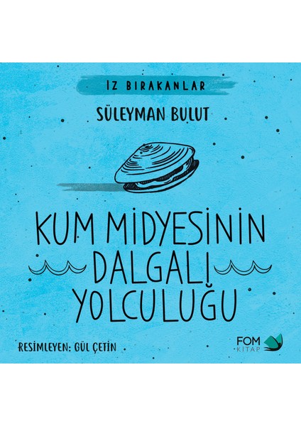 Kum Midyesinin Dalgalı Yolculuğu - Süleyman Bulut