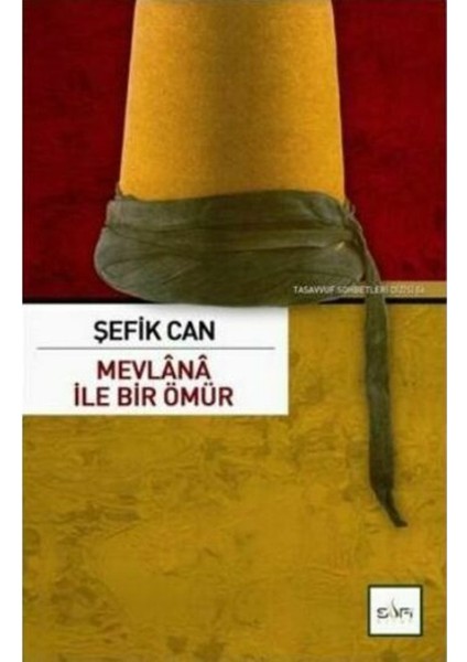 Mevlana İle Bir Ömür
