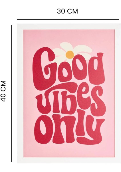 Deco Good Vibes Only Pano - Pembe - 30X40 cm