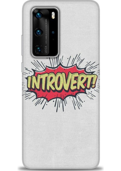 Huawei P40 Pro Kılıf Hd Baskılı - Introvert! + 9h Nano Ekran Koruyucu