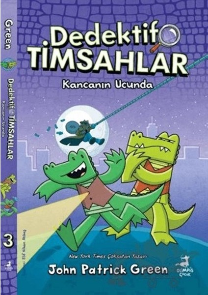 Dedektif Timsahlar 3 / Kancanın Ucunda - John Patrick Green