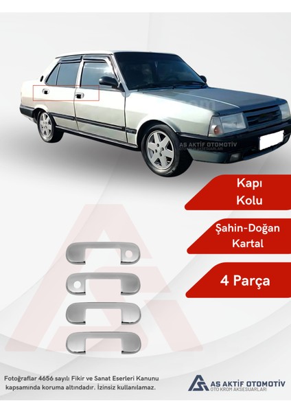 Fiat Tofaş Şahin-Doğan-Kartal Kapı Kolu 4 Parça Tüm Model Yıllarına Uygun Krom Paslanmaz Çelik