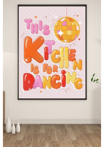 A3 Thıs Kıtchen Is For Dancıng