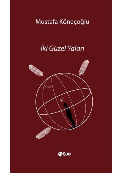 İki Güzel Yalan - Mustafa Köneçoğlu