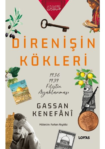 Direnişin Kökleri -1936 – 1939 Filistin Ayaklanması - Gassan Kenefani