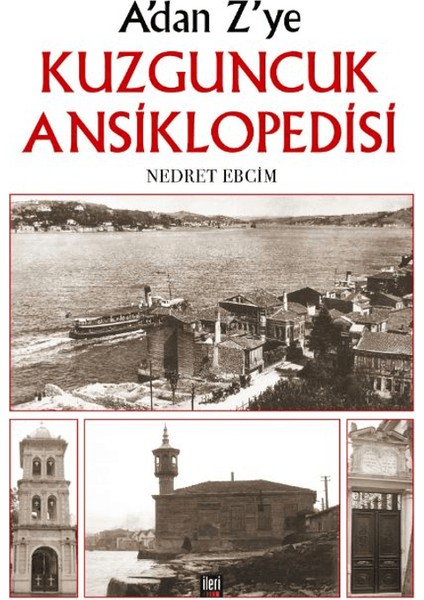 A'dan Z'ye Kuzguncuk Ansiklopedisi - Nedret Ebcim
