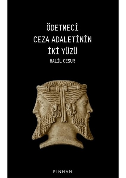 Ödetmeci Ceza Adaletinin Iki Yüzü - Halil Cesur