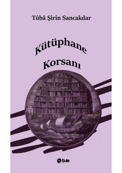 Kütüphane Korsanı - Tüba Şirin Sancakdar