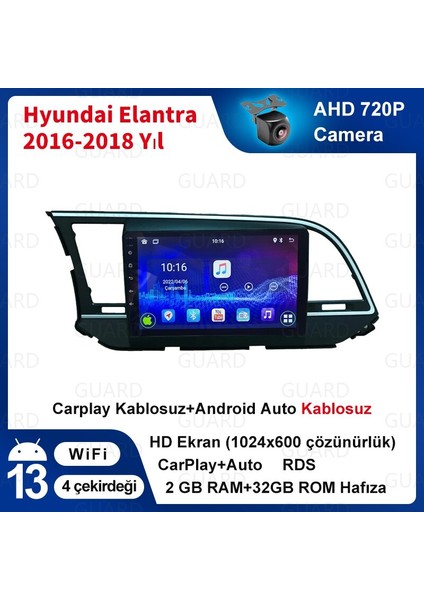 Hyundai Elantra 2016-2018 Android Kablosuz Carplay Navigasyon Multimedya 9 Inch Ekran 4G Ram + 32GB Hafıza Çerçeveli ve arka görüş kameralı modelleri