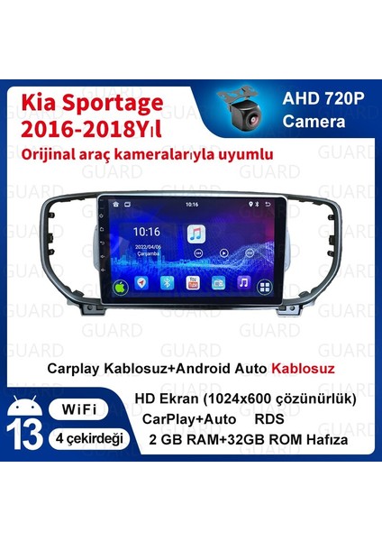 Kia Sportage 2016-2018 Yıl Android Sürüm 13 Kablosuz Carplay Navigasyon Multimedya 9 Inç Ekran 2Gb Ram+ 32Gb Rom Hafıza Çerçeveli ve arka görüş kameralı fiyatları
