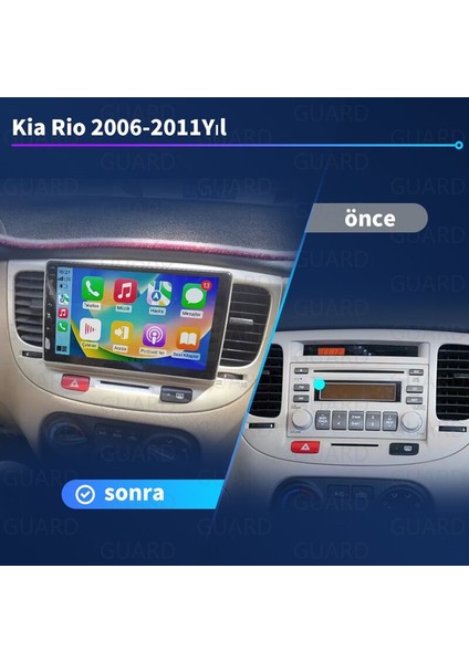 Kia Rio 2006-2011 Yıl Android Sürüm 13 Kablosuz Carplay Navigasyon Multimedya 9 Inç Ekran 2g Ram 32GB Hafızav Çerçeve ve Arka Görüş Kamerası ile