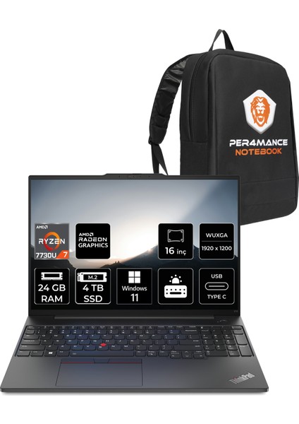 Thinkpad E16 Amd Ryzen 7 7730U 24GB 4tb SSD 16" Fhd W11P Taşınabilir Bilgisayar & Per4 Çanta 21JT0017TXP370