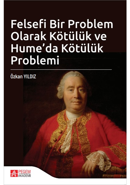 Felsefi Bir Problem Olarak Kötülük ve Hume'da Kötülük Problemi