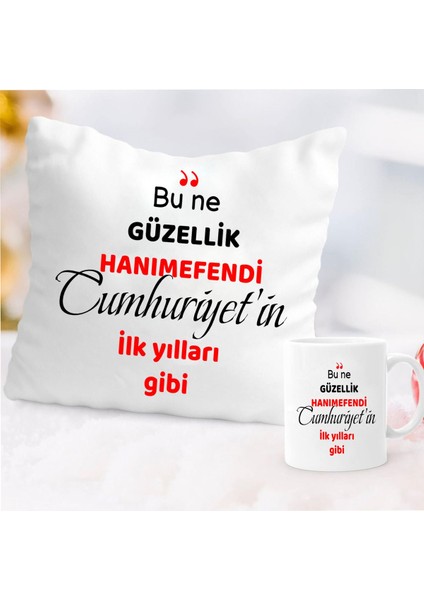 Bu Ne Guzellik Cumhuriyetin Ilk Yillari Gibi Yazili Yastik Kupa Set