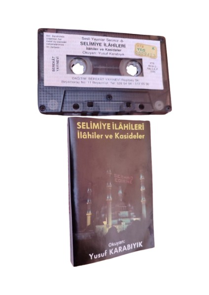 Selimiye Ilahileri Ilahiler ve Kasideler Yusuf Karabıyık Kaset