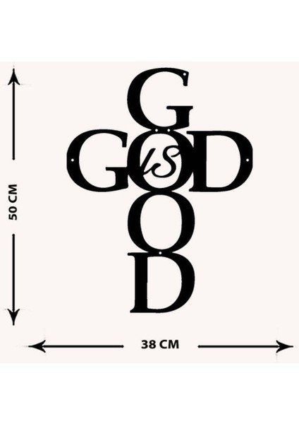 - God Is Good Metal Duvar Tablosu - Ev Dekorasyon - Metal Duvar Yazısı - 38 X 50 - Cm -Siyah - Text-169