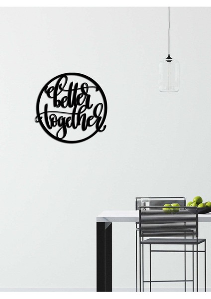 - Better Together Yazısı Metal Duvar Tablosu - Ev Dekorasyon - Metal Duvar Yazısı - 50 X 51 - Cm -Siyah - Text-056