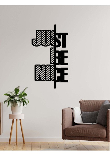 - Just Be Nice Yazısı Metal Duvar Tablosu - Ev Dekorasyon - Metal Duvar Yazısı - 45 X 90 - Cm -Siyah - Text-076