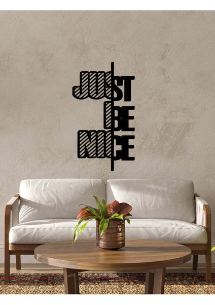 - Just Be Nice Yazısı Metal Duvar Tablosu - Ev Dekorasyon - Metal Duvar Yazısı - 45 X 90 - Cm -Siyah - Text-076