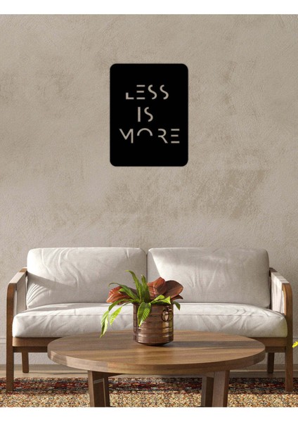 - Less Is More Yazısı Metal Duvar Tablosu - Ev Dekorasyon - Metal Duvar Yazısı - 45 X 60 - Cm -Siyah - Text-031