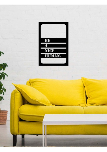 - Be A Nice Human Yazısı Metal Duvar Tablosu - Ev Dekorasyon - Metal Duvar Yazısı - 72 X 50 - Cm -Siyah - Text-020 fiyatları