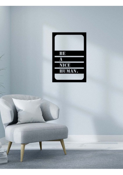 - Be A Nice Human Yazısı Metal Duvar Tablosu - Ev Dekorasyon - Metal Duvar Yazısı - 72 X 50 - Cm -Siyah - Text-020 modelleri