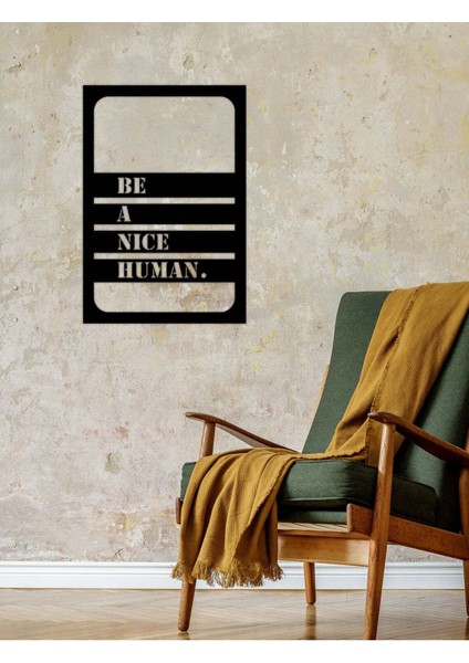 - Be A Nice Human Yazısı Metal Duvar Tablosu - Ev Dekorasyon - Metal Duvar Yazısı - 72 X 50 - Cm -Siyah - Text-020 fırsatları