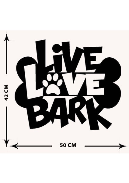 - Live Love Bark Yazısı Metal Duvar Tablosu - Ev Dekorasyon - Metal Duvar Yazısı - 50 X 42 - Cm -Siyah - Text-065