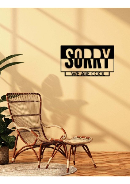 - Sorry We Are Cool Yazısı Metal Duvar Tablosu - Ev Dekorasyon - Metal Duvar Yazısı - 55 X 30 - Cm -Siyah - Text-095