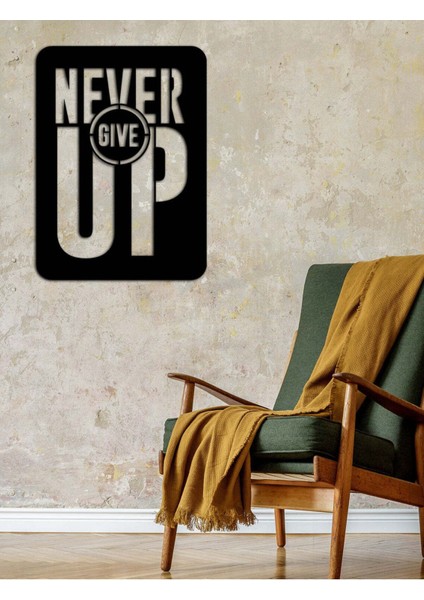- Never Give Up Yazısı Metal Duvar Tablosu - Ev Dekorasyon - Metal Duvar Yazısı - 50 X 68 - Cm -Siyah - Text-091 fırsatları