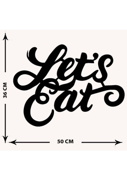 - Let's Eat Yazısı Metal Duvar Tablosu - Ev Dekorasyon - Metal Duvar Yazısı - 50 X 37 - Cm -Siyah - Text-111