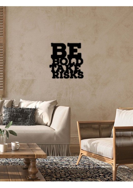 - Be Bold Take Risks Yazısı Metal Duvar Tablosu - Ev Dekorasyon - Metal Duvar Yazısı - 50 x 53 - cm -Siyah - TEXT-072