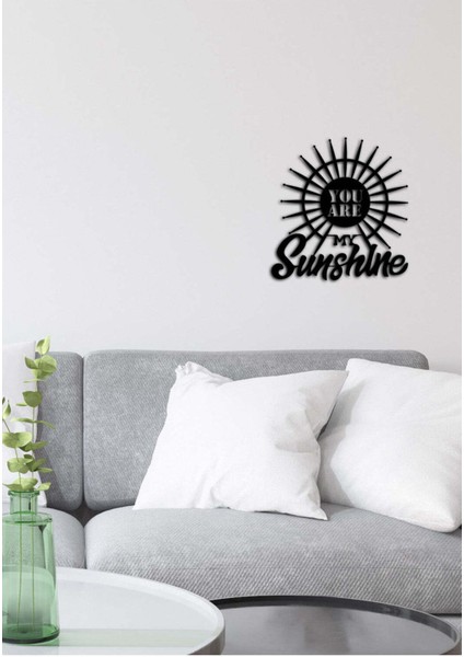 - You Are My Sunshine Yazısı Metal Duvar Tablosu - Ev Dekorasyon - Metal Duvar Yazısı - 50 x 52 - cm -Siyah - TEXT-108