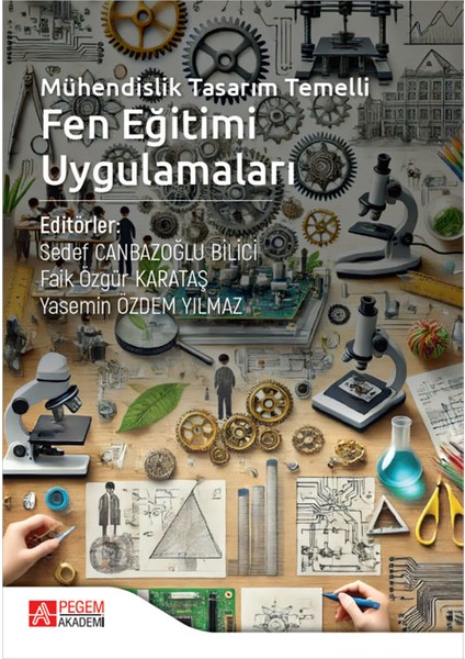 Mühendislik Tasarım Temelli Fen Eğitimi Uygulamaları