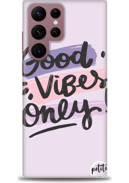 Samsung Galaxy S22 Ultra Kılıf Hd Baskılı - Good Vibes + 9h Nano Ekran Koruyucu