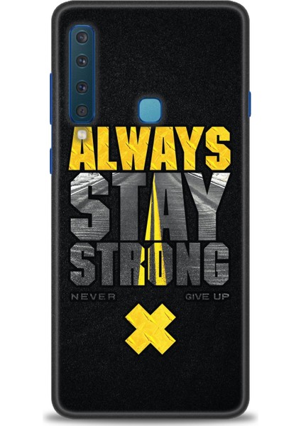 Samsung Galaxy A9 2018 Kılıf Hd Baskılı - Stay Strong + 9h Nano Ekran Koruyucu