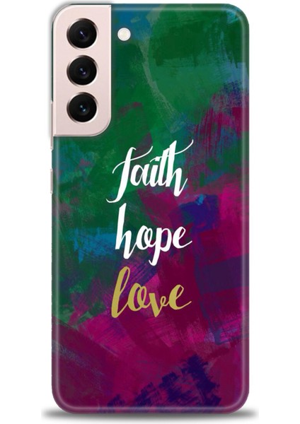 Samsung Galaxy S22 Plus Kılıf Hd Baskılı - Faith Hope Love + 9h Nano Ekran Koruyucu