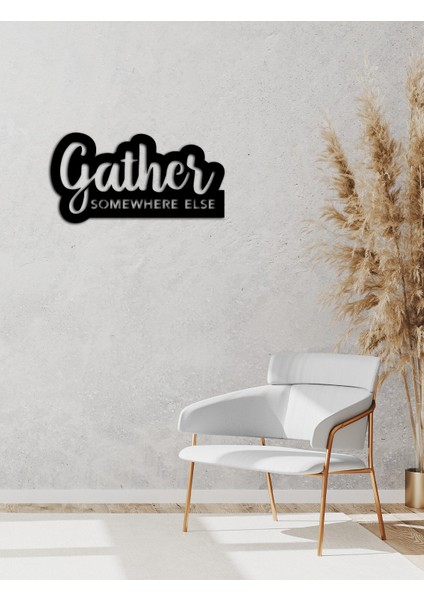 Artroya - Gather Somewhere Else Yazısı Metal Duvar Tablosu - Ev Dekorasyon - Metal Duvar Yazısı - 60 x 31 - cm -Siyah - TEXT-125