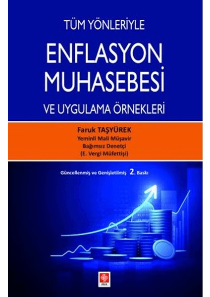 Tüm Yönleriyle Enflasyon Muhasebesi ve Uygulama Örnekleri - Faruk Taşyürek