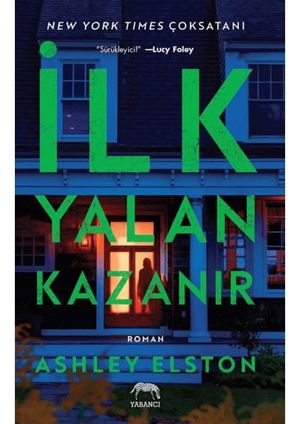 İlk Yalan Kazanır - Ashley Elston