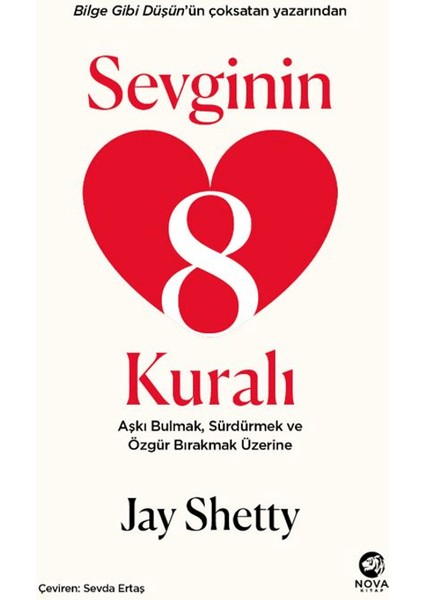 Sevginin 8 Kuralı – Aşkı Bulmak, Sürdürmek ve Özgür Bırakmak Üzerine - Jay Shetty