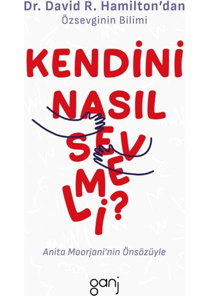 Kendini Nasıl Sevmeli? - David R. Hamilton