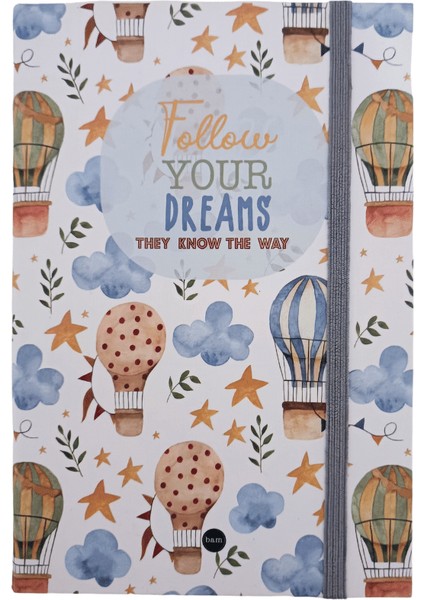 Follow Your Dreams Tasarımlı Lastikli Defter