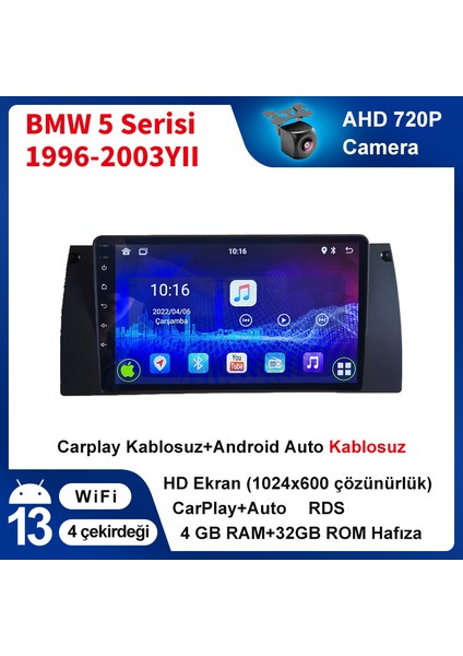 Bmw E39 (1996-2003)Android Sürüm 13 Kablosuz Carplay Navigasyon Multimedya 9 Inç Ekran Navigasyon Cihazı 4G Ram +32GB Hafıza Çerçeve ve arka görüş kamerası ile